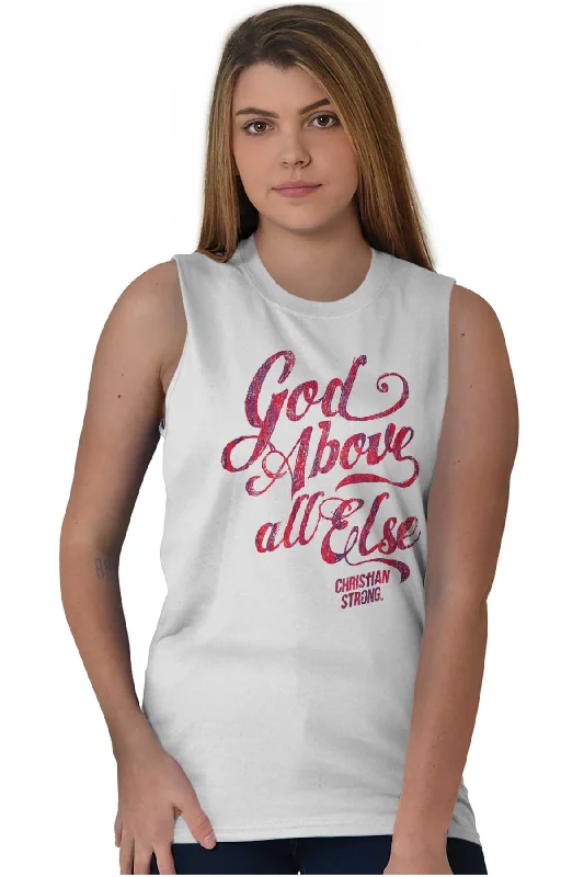 Above All Else Sleeveless T-Shirt